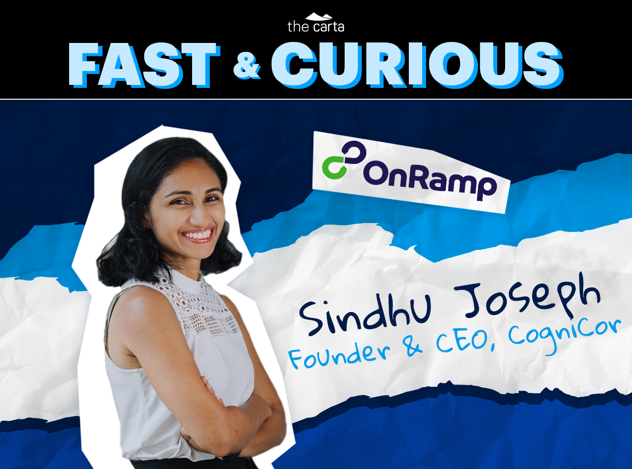 The Fast & The Curious: Sindhu Joseph, founder & CEO of CogniCor 1 The Fast & The Curious: Sindhu Joseph, founder & CEO of CogniCor 1